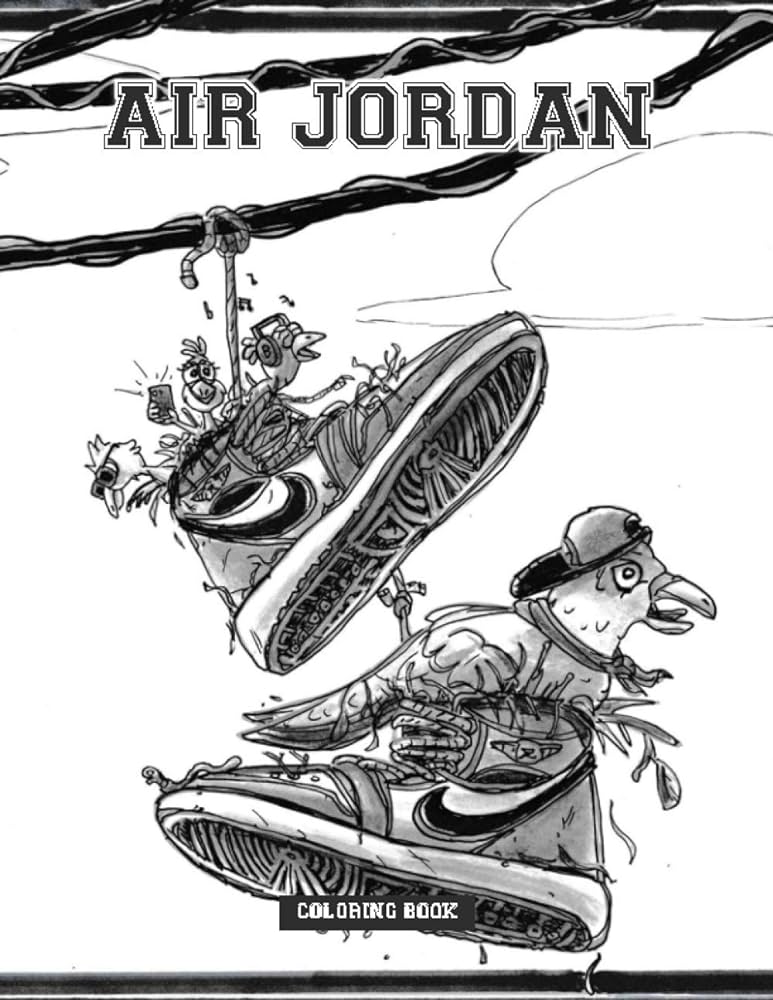 Air jordan coloring book coloring pages exclusive artistic illustrations for fans of all ages this book provides plenty of space for playful artistic creativity richard derek books