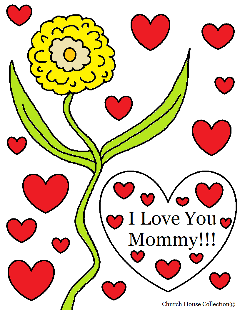 Church house collection blog i love you mommy coloring page for kids to make for their mom for mothers day