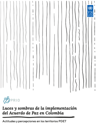 Luces y sombras de la implementaciãn del acuerdo de paz en colombia actitudes y percepciones en los territorios pdet programa de las naciones unidas para el desarrollo