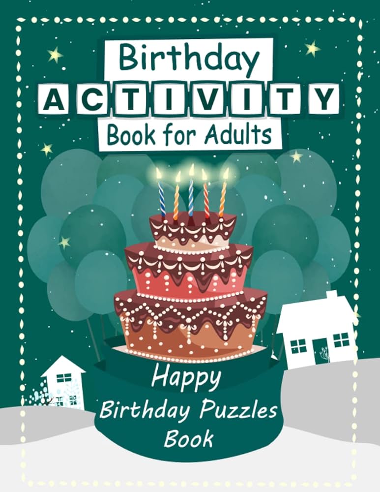 Birthday activity book for adults happy birthday puzzles book includes multiple choice quizzes word search puzzles sudoku mazes and coloring creator capo activity books
