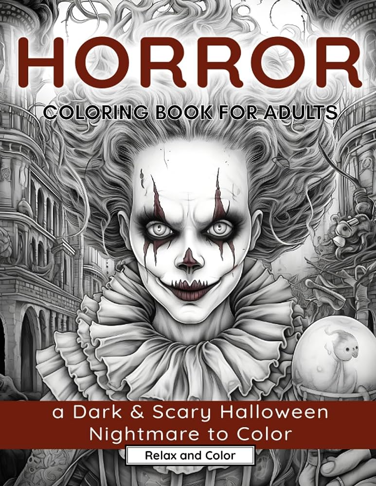 Horror coloring book for adults a dark sry halloween nightmare with terrifying pages of horror creatures to color color relax and books