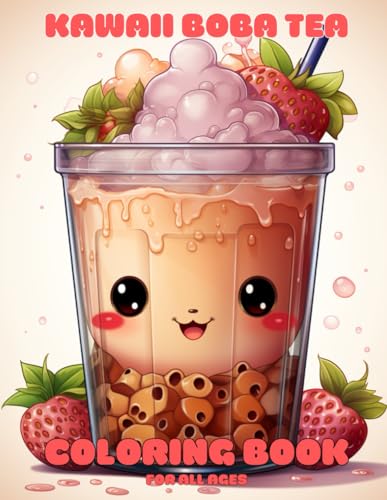 Kawaii boba tea coloring book for all ages pages to color for relaxation and stress relief by isabela t