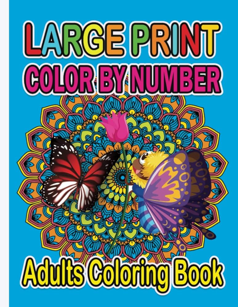 Large print color by number adults coloring book large print color by numbers of flowers birds butterflies coloring pages for adults seniors and teens for relaxation and stress relief martin mike xx