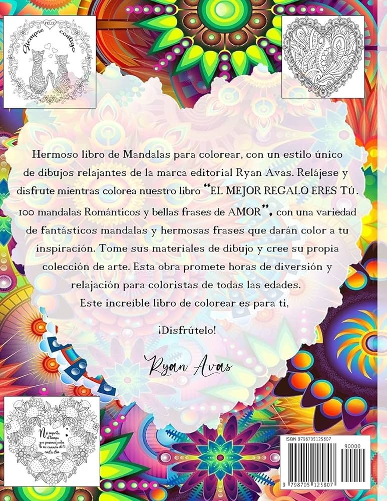 El mejor regalo eres tã mandalas romãnticos y bellas frases de amor libro de colorear para adultos original libro de mandalas para relajarse y expresar amor spanish edition avas ryan