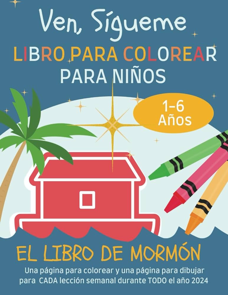 Ven sãgueme libro para colorear para niãos el libro de mormãn lds book of mormon coloring book spanish edition espaãol latter