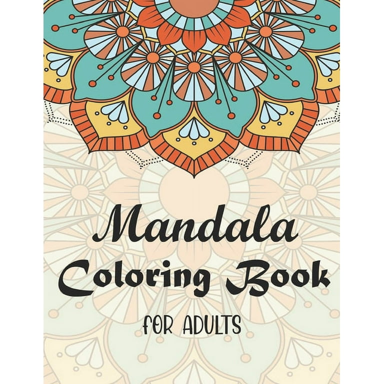 Mandala coloring book for adults beautiful mandalas for stress relief and relaxation coloring pages for meditation and happiness paperback