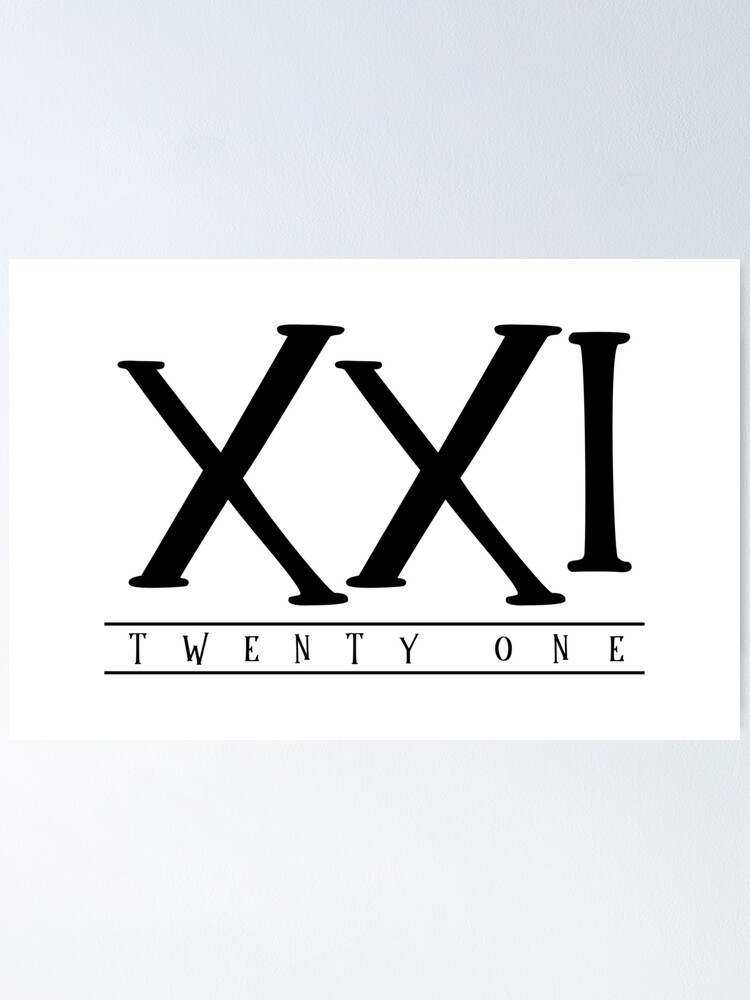 Xxi twenty one black roman numerals poster for sale by victoria ellis art