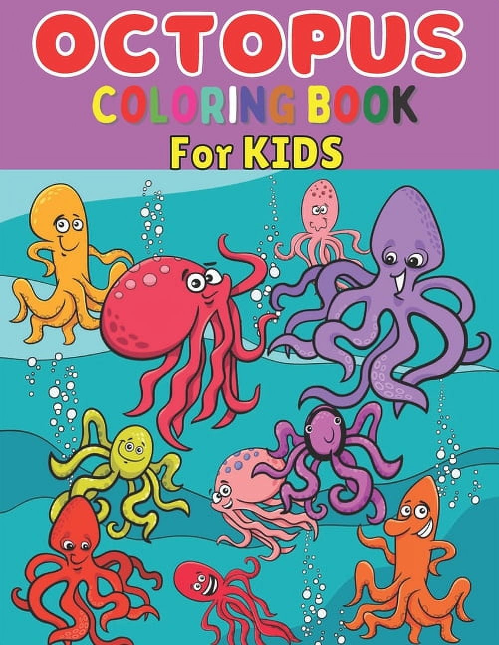 Octopus coloring book for kids a cute octopus coloring pages for kids teenagers toddlers tweens boys girlsa coloring book for toddler preschooler and kids