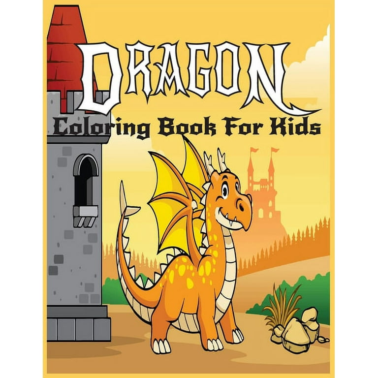 Dragon coloring book for kids dragon coloring book for boys and girls dragons coloring pages for kids ages