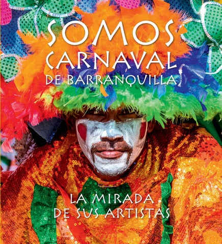 Somos carnaval de barranquilla by voces y saberes