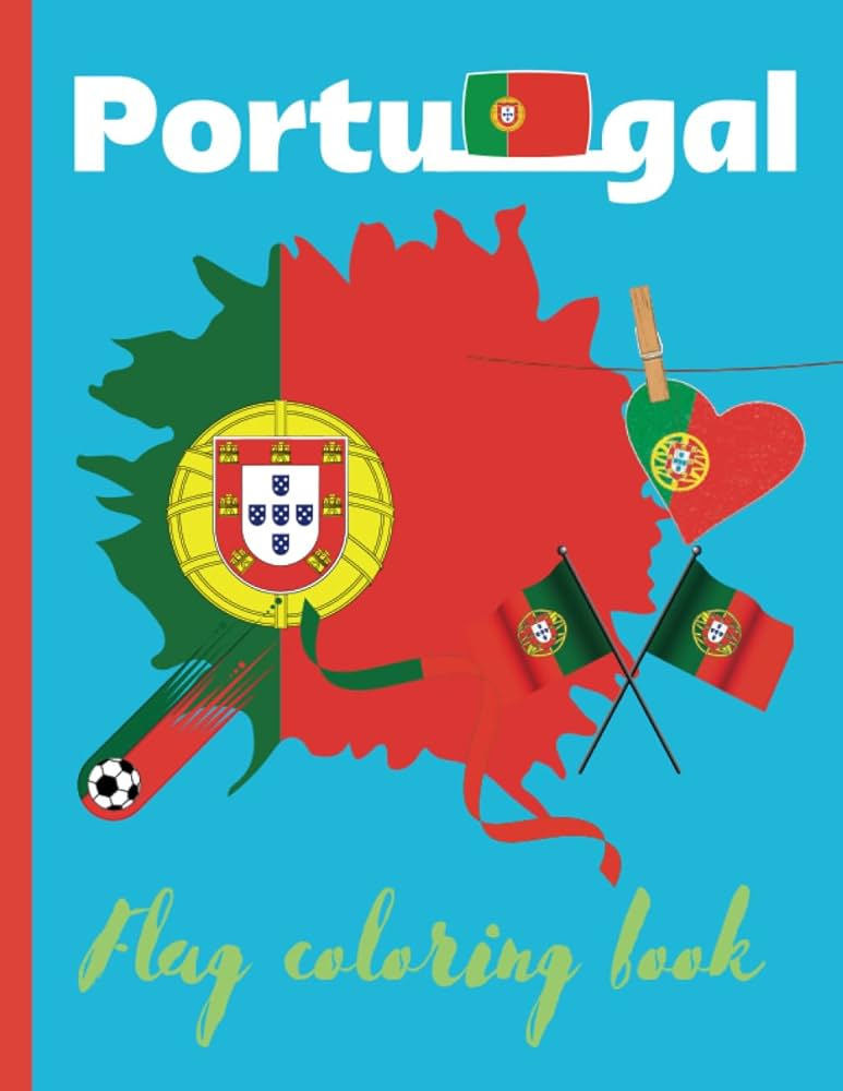 Portugal flag coloring book coloring the colors of portugalflag fun for kids alfonso publisher books