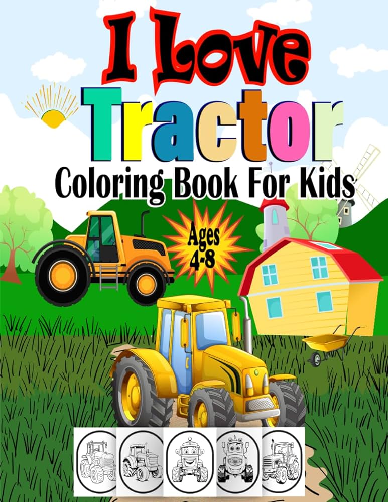 I love tractor coloring book for kids ages