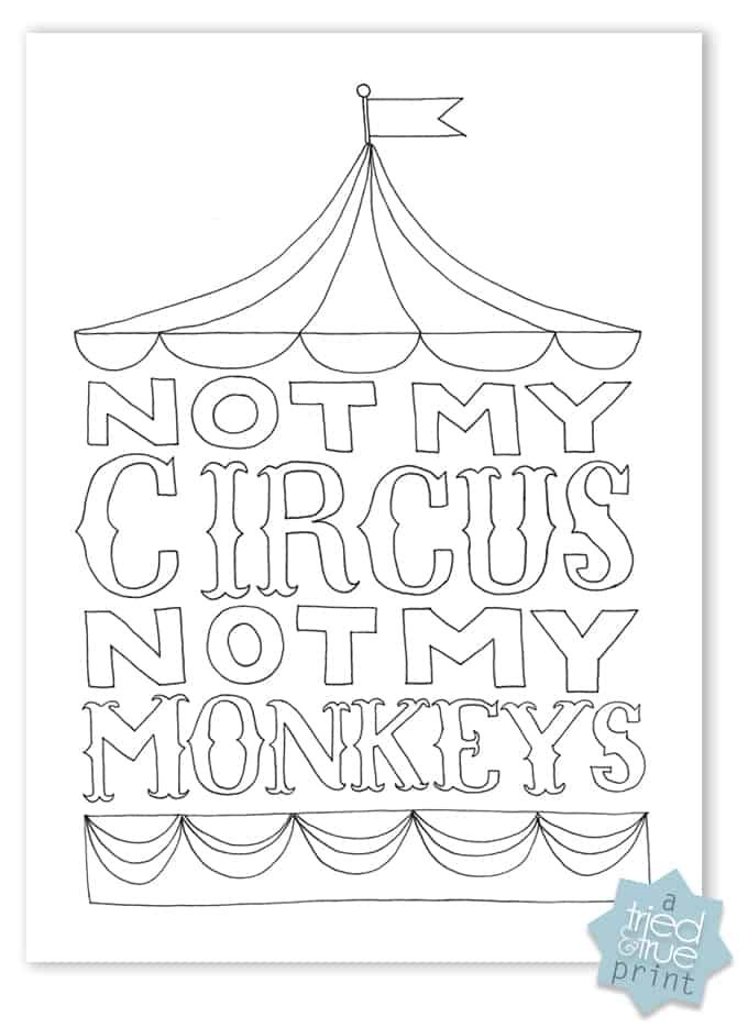 Colorful free printable not my circus not my monkeys