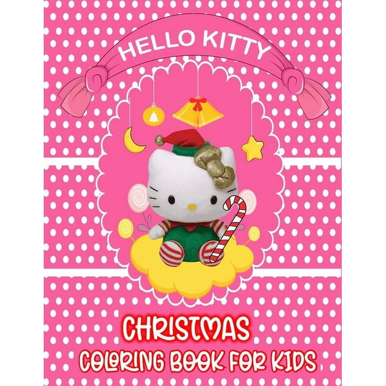 Hello kitty christmas coloring book for kids best gifts or present of christmas for kitty lovers enjoy to color paperback