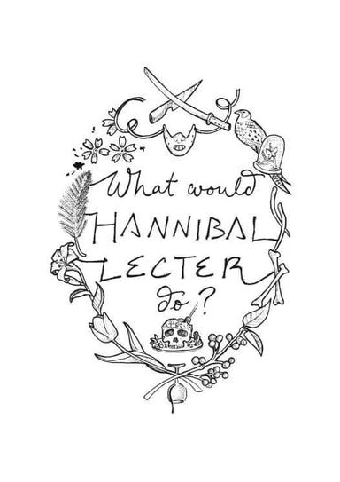 What would hannibal lecter do matte art print â