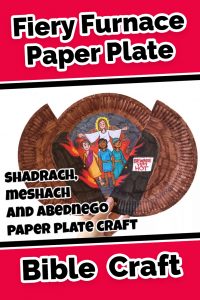 Shadrach meshach and abednego paper plate craft â