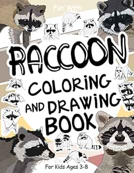 Raccoon coloring and drawing book for kids ages