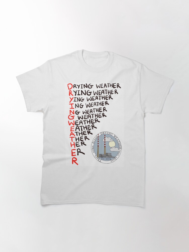 Drying weather acrostic poem classic t