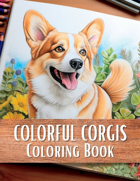 Colorful corgis coloring book by upgraded books paperback barnes noble