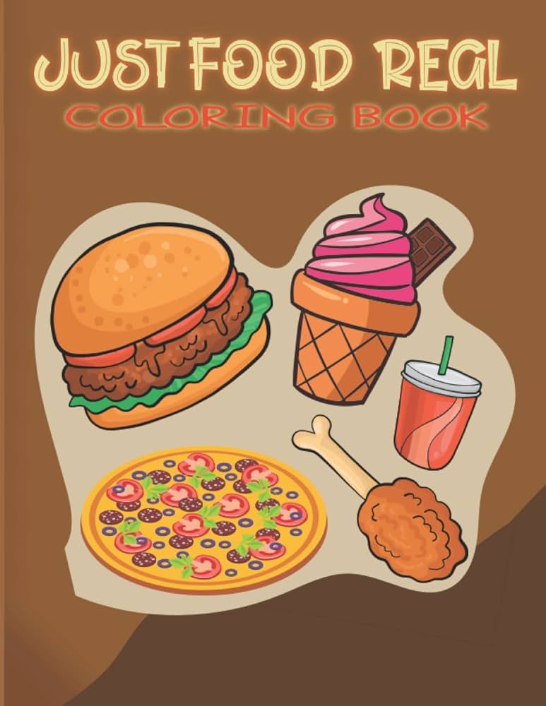 Just food real coloring book super cute food coloring book for adults and kids of all ages of all ages adorable relaxing easy food and drinks coloring pages by