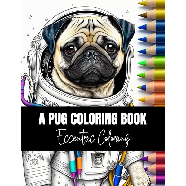 A pug coloring book eccentric coloring volume coloring books coloring eccentric books