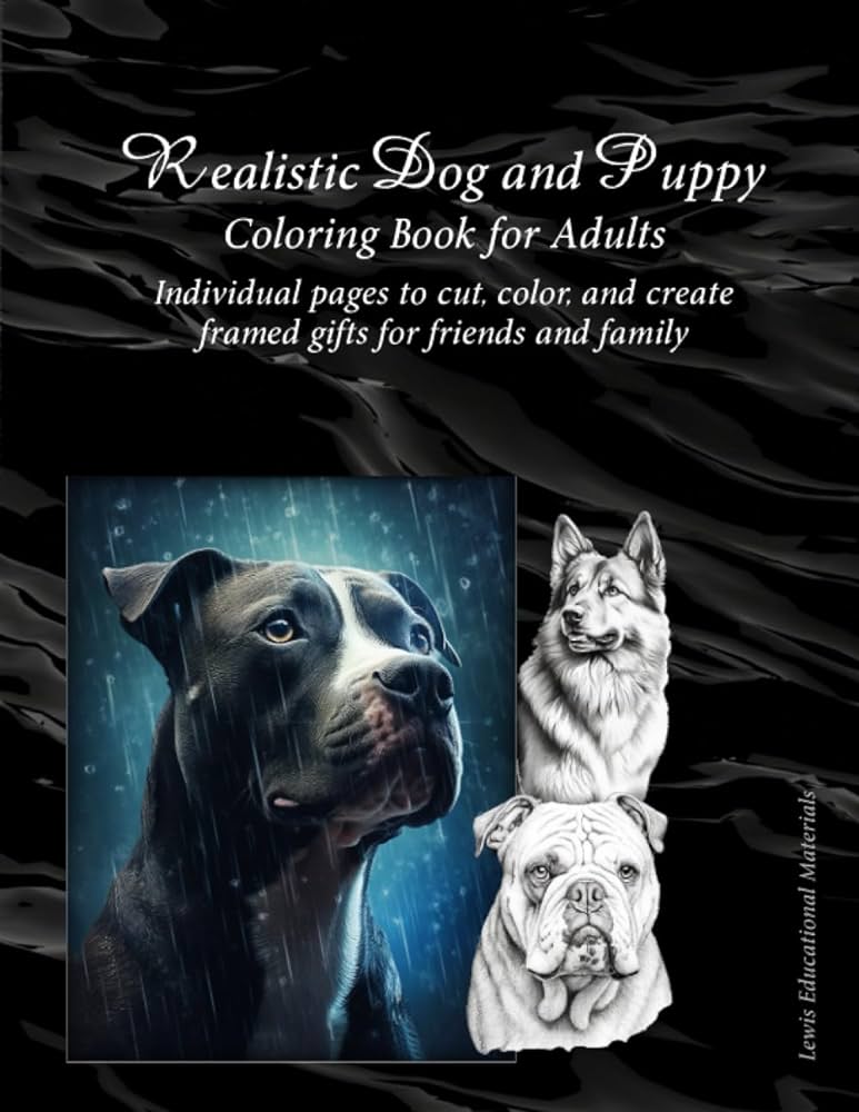 Realistic dog and puppy coloring book for adults individual pages to cut color and create framed gifts for friends and family materials lewis educational books
