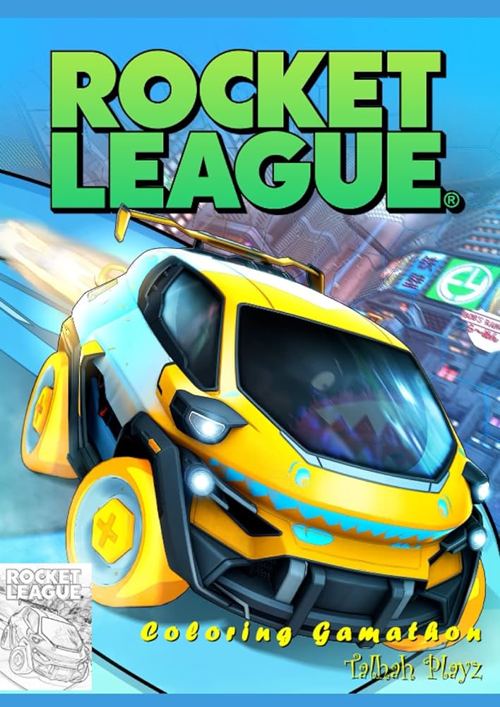 Rocket league game coloring book gameplay of pc gaming made for gamers of all ages kids and adults boys and girls playz talha books