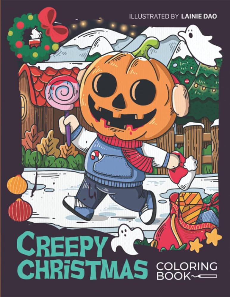 Creepy christmas coloring book a large print coloring book featuring fun and adorable christmas designs a creepy cute coloring book for adults christmas coloring books dao lainie books