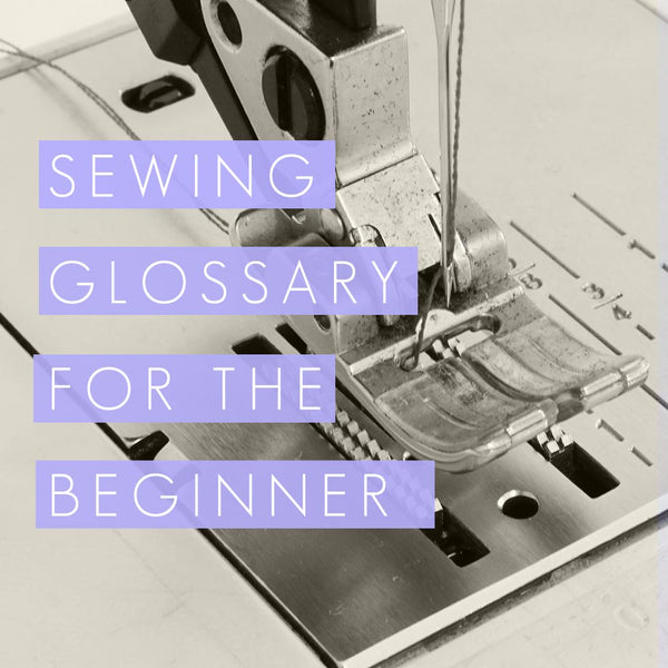Sewing glossary