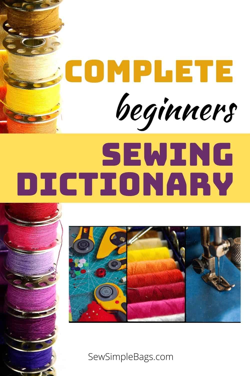 A plete sewing glossary of terminology explained for beginners â sew simple bags