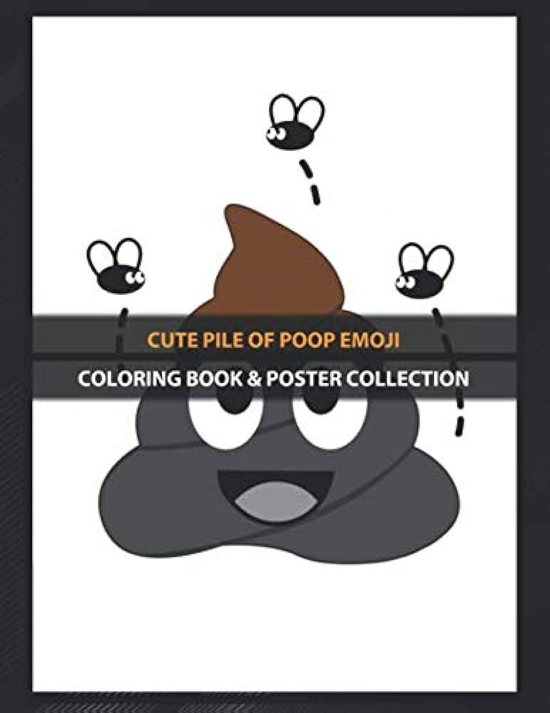 Coloring book poster collection cute pile of poop emoji a stinky poop attracting house flies cartoons coloring cuteej books