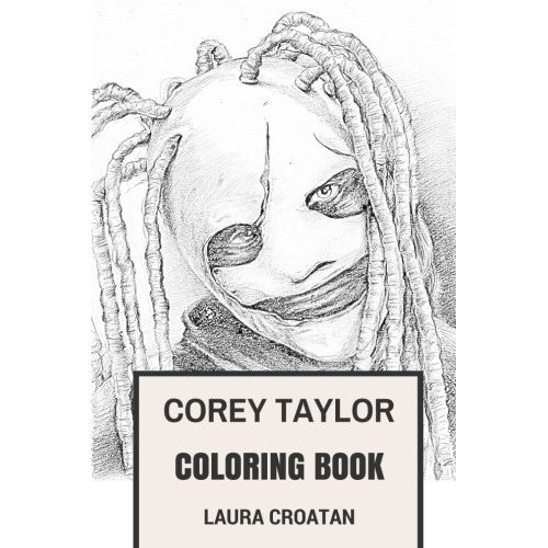 Corey taylor coloring book slipknot frontman and mastermind behind stone sour grammy winning inspired adult coloring book slipknot coloring book on