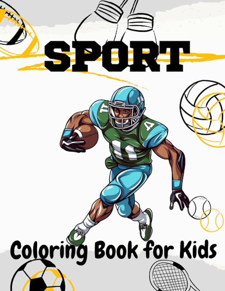 Sport coloring book a collection of fun illustrations of cool sports and games to color for kids aged