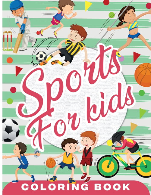 Sports coloring book for kids fun sport childrens coloring book for boys and girls for relaxation and stress relief paperback