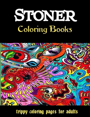 Stoner coloring book a psychedelic trippy coloring book for adults paperback porter square books
