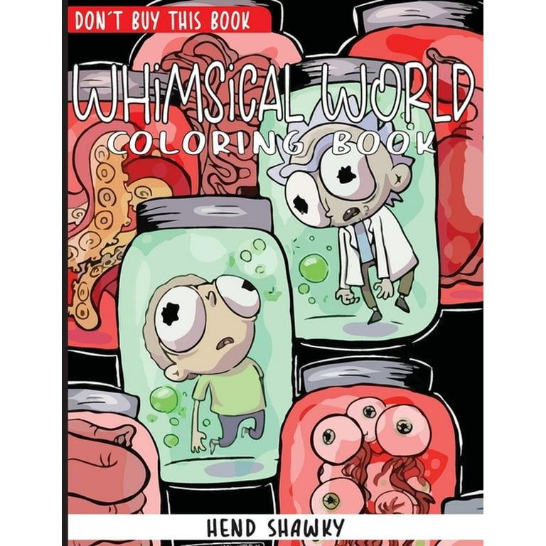 Whimsical world coloring book gift for adult coloring book with fantastical and wonder illustration for stress relief paperback