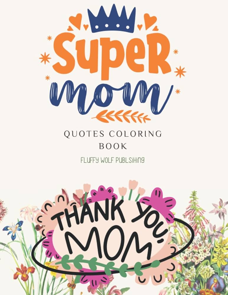 Super mom quotes coloring book unique hand