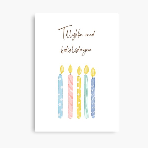 Tillykke med fãdselsdagen happy birthday in danish danish birthday canvas print for sale by dayoftheyear