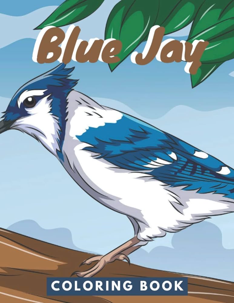 Blue jay coloring book blue jay coloring book pages with funny high quality blue jay designs to color the best funny blue jay coloring book for amazing collection of blue