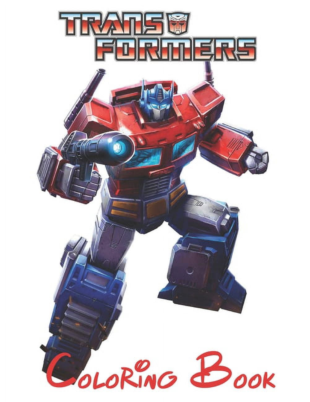 Transformers coloring book great coloring collection for kids and fans with high quality papers and exclusive illustrations paperback