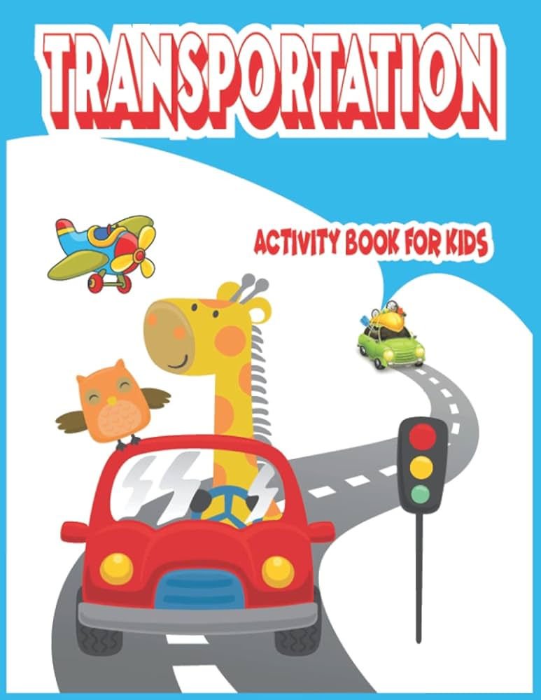 Transportation activity book for kids a fun kid workbook game for learning transportation loring pages mazes puzzle word search nnect the dots shadow matching find differences more press