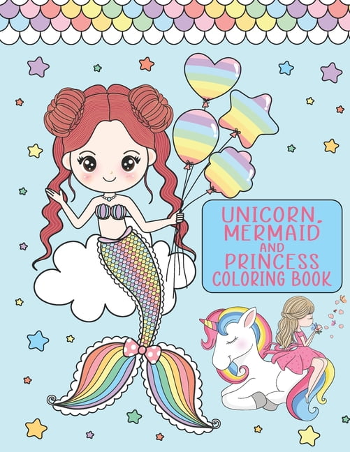 Unicorn mermaid and princess coloring book for girls ages