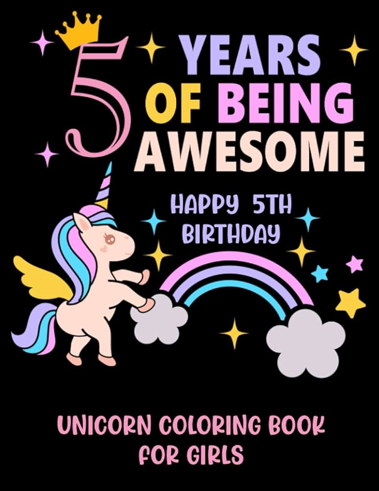 Years of being awesome happy th birthday unicorn coloring book for girls girls years old unicorn coloring book cute th birthday coloring book for girls greenx books