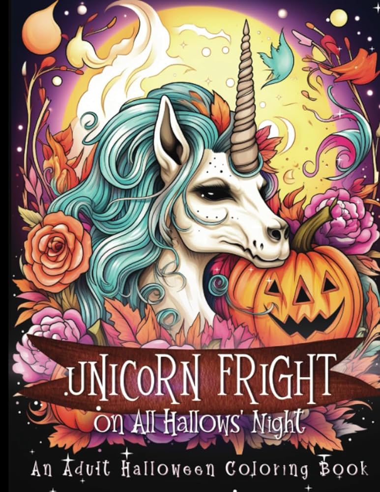 Unicorn fright on all hallows night spooktacular unicorn coloring designs for adults halloween themed coloring for stress relief adult coloring activity book press peachy books