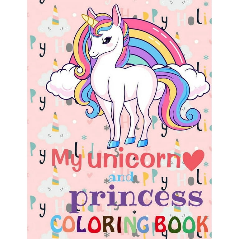 My unicorn and princess coloring book coloring pages for kids rainbow and star unicorn and princess activity book for girlsboys paperback