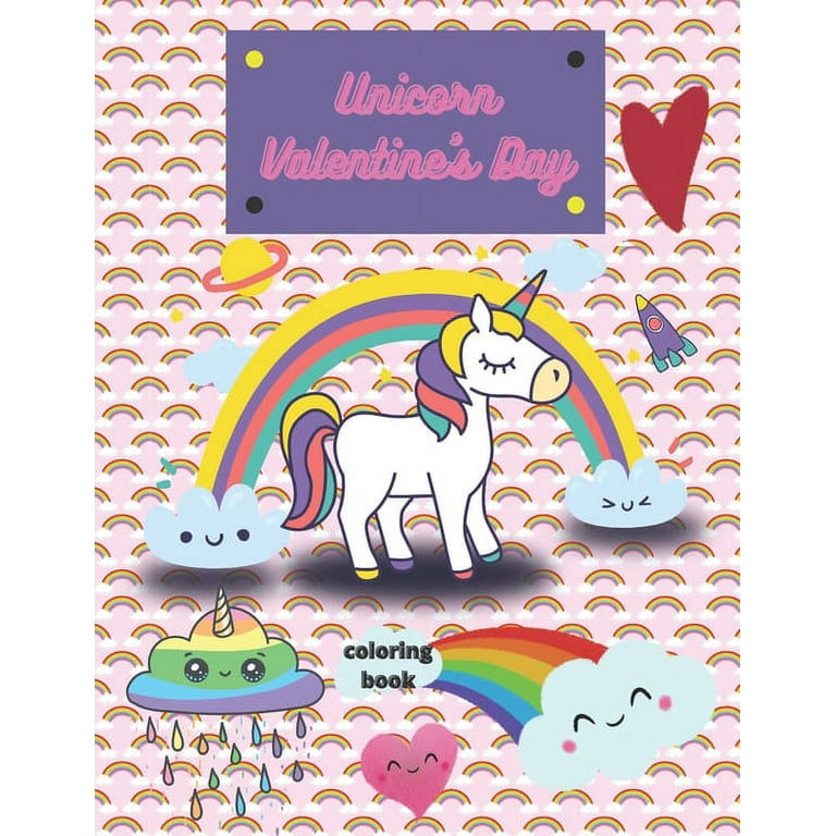 Unicorn valentines day coloring book perfect cute valentine images with lovely unicorns with high quality of pictures to color gift for all ages paperback