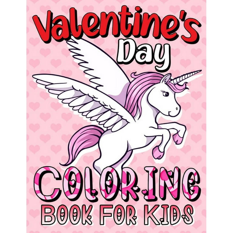 Valentines day coloring book for kids a collection of fun and easy happy valentines day unicorn coloring pages for kids large print paperback