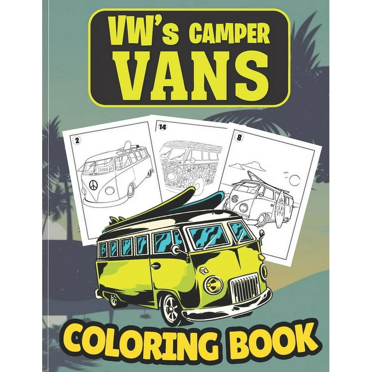 Vws camper vans coloring book fun coloring book of old modern vws camper vans relaxation coloring pages for adults kids and vintage antique van lovers paperback
