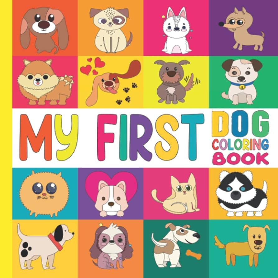 My first dog loring book for toddlers kids ages