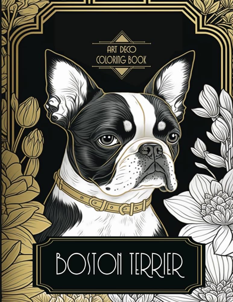 Boston terrier art deco coloring book vintage charm and playful whimsy in an art deco boston terrier coloring book for adults perfect for art and for true dog enthusiasts who